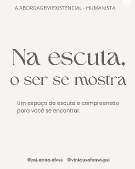 Arte em fundo claro com a frase Na escuta, o ser se mostra, sobre a abordagem existencial humanista